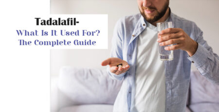 Tadalafil- What Is It Used For?